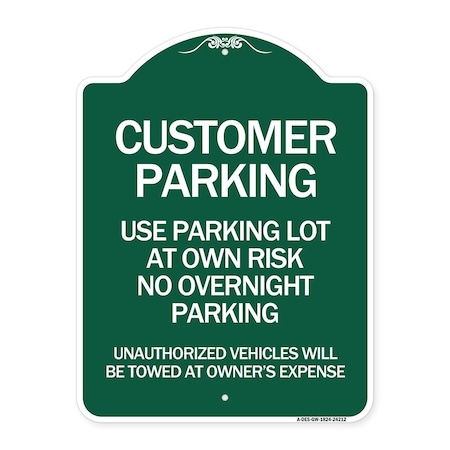 Customer Parking Use Parking Lot At Own Risk No Overnight Parking Unauthorized Vehicl Aluminum Sign